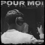 Pour Moi (Explicit)