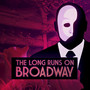 The Long Runs On Broadway
