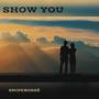 Show you (Explicit)