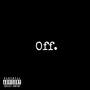 Off. (Explicit)