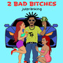 2 Bad ******* (Explicit)