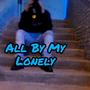 All By My Lonely (Explicit)