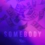 Somebody (Explicit)