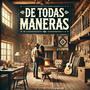 DE TODAS MANERAS (feat. Charrito de oro)