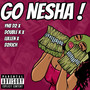 Go Nesha ! (Explicit)