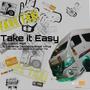 Take It Easy (feat. Lavante Da Kabza, Boss Virus, Melo Man, Tesh2630 & Grootman Tile) [Explicit]