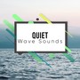 #Quiet Wave Sounds