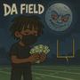 da field (feat. li fat) [Explicit]