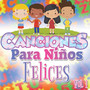 Canciones para Niños Felices Vol. 1