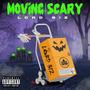 Movin' Scary (Explicit)