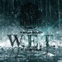 Wet (feat. E. Chantaye) [Explicit]