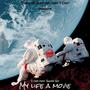 My Life A Movie (Explicit)