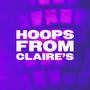 Hoops From Claire's (Explicit)