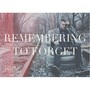 Remembering to Forget