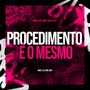 Procedimento é o Mesmo