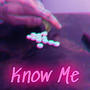 Know Me (Explicit)