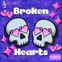 Broken Hearts (Explicit)