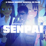 MY LITTLE SENPAI (do filme SENPAI)