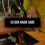 LO QUE NADIE SABE (Explicit)