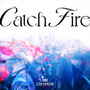 Catch Fire