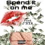 Spend It On Me (Explicit)