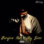 Forgive Me 4 My Sins (Explicit)