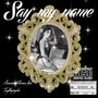 Say My Name (feat. TAYTHEPSYCHO) [Explicit]