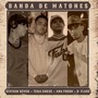 BANDA DE MATONES (Explicit)