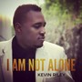 I Am Not Alone