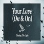 Your Love (On & On)