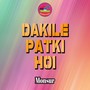 Dakile Patki Hoi