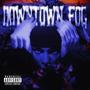 Downtown fog (Explicit)