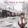 NEW TRAINS IN TOWN