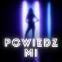 Powiedz mi