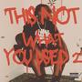 This Not What You Used 2 (Explicit)