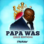 Papa Was (2025 Edition)