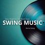 Swing Music (Jazz, Ragtime, Dixieland Jazz)