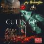 Cuttn Up (feat. baskin robn meech, dru digga & feddy) [Explicit]