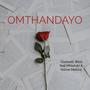 OMTHANDAYO (feat. Mhlekzin & Yellow Mellow)