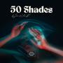50 shades (Explicit)