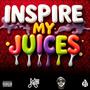 Inspire My Juices, Vol. 2 (Explicit)