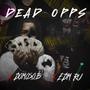 Dead Oppz (feat. EDM Ru) [Explicit]