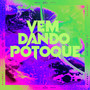 Vem Dando Potoque (Explicit)