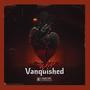 Vanquished