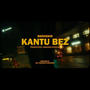 KANTU BEZ (Explicit)