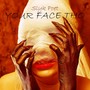 Your Face Tho (feat. Alexis Schneider & Leek the Hippie) [Explicit]