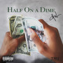 Half On A Dime (Explicit)