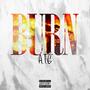 Burn (Explicit)