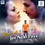 Ji Nahi Paya Jeena Tha Jahan - Single