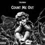 Count Me Out (Explicit)